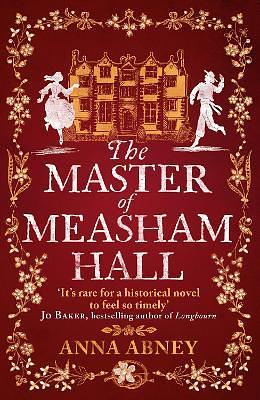 The Master of Measham Hall by Anna Abney