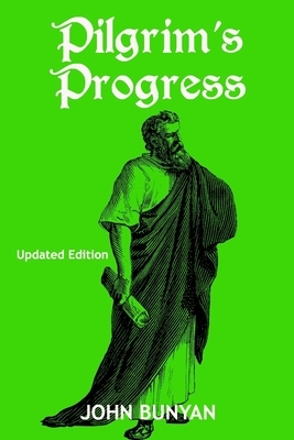 Pilgrim's Progress (Illustrated): Updated, Modern English. More Than 100 Illustrations. (Bunyan Updated Classics Book 1, Ancient Philosopher Cover) by John Bunyan