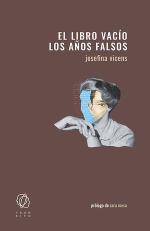 El libro vacío / Los años falsos by Josefina Vicens