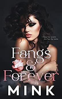 Fangs and Forever by MINK