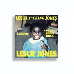 Lesley F*cking Jones A Memoir by Lesley Jones