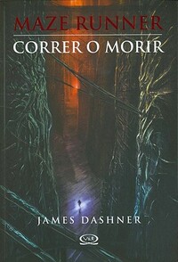 Correr o morir by James Dashner