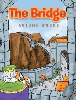 The Bridge by Autumn Woods