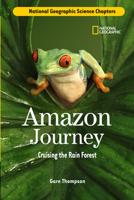 Amazon Journey: Cruising the Rain Forest by Gare Thompson