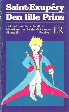 Den Lille Prins by Antoine de Saint-Exupéry