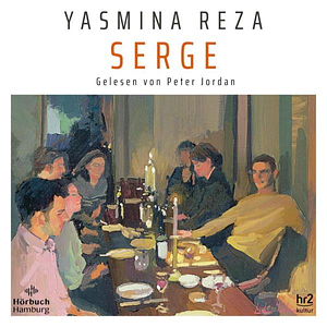 Serge: 5 CDs by Yasmina Reza