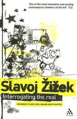 Interrogating the Real by Rex Butler, Slavoj Žižek, Scott Stephens