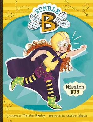 Bumble B. Mission Fun by Marsha Qualey