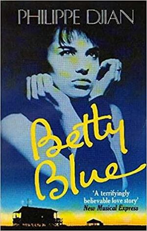 Betty Blue 37,2 ujutro by Philippe Djian