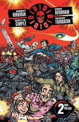 Die!Die!Die!, Vol. 2 by Scott Gimple, Chris Burnham, Robert Kirkman