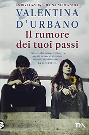 Il rumore dei tuoi passi (Il rumore dei tuoi passi#1) by Valentina D'Urbano