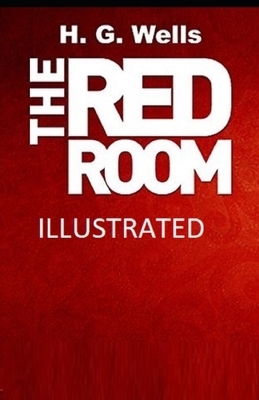 The Red Room Illustrated by H.G. Wells