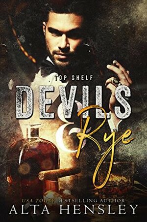 Devils & Rye by Alta Hensley