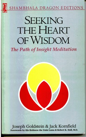 Seeking the Heart of Wisdom by Jack Kornfield, Joseph Goldstein, Shambhala Publications