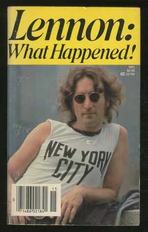 Lennon, what Happened! by Christine Ammer