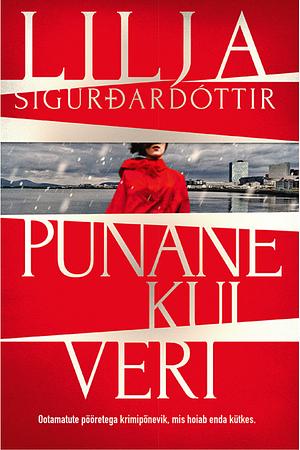 Punane kui veri by Lilja Sigurðardóttir