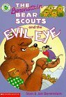 Berenstain Bear Scouts and the Evil Eye by Jan Berenstain, Stan Berenstain