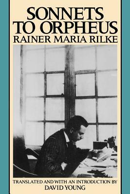 Sonnets to Orpheus by Rainer Maria Rilke