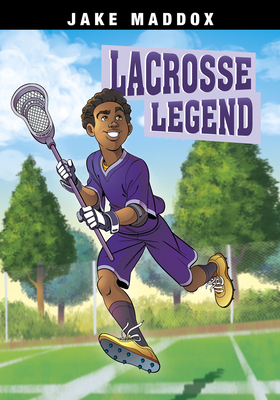 Lacrosse Legend by Jake Maddox