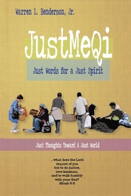 JustMeQi: Just Words for a Just Spirit (New Edition) by Warren L. Henderson