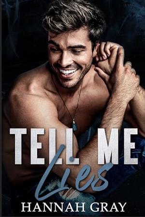 Tell Me Lies by Hannah Gray