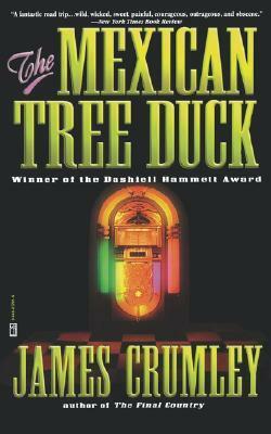 The Mexican Tree Duck by James Crumley