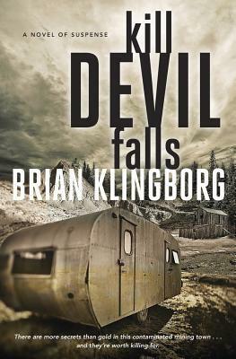 Kill Devil Falls: A Novel of Suspense by Brian Klingborg