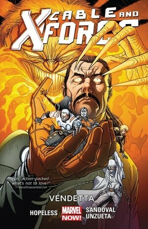 Cable and X-Force, Volume 4: Vendetta by Dennis Hopeless, Cory Petit, Rachelle Rosenberg, Sam Humphries, Harvey Tolibao, Geraldo Sandoval, David Curiel, Joe Sabino, Dexter Soy, Ángel Unzueta, Frank D'Armata, Salvador Larroca