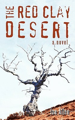 The Red Clay Desert by Joe Allen