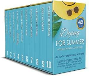 Dying for Summer: Mystery Novel Collection by Beth Prentice, Kelly Rey, Leslie Langtry, Kathleen Bacus, Jennifer Fischetto, Melissa Baldwin, Anne Marie Stoddard, Christina A. Burke, Stephanie Caffrey, Catherine Bruns