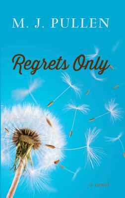 Regrets Only by M. J. Pullen