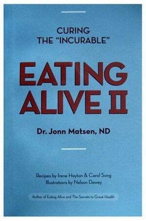 Eating Alive II: Ten Easy Steps to Following the Eating Alive System by Irene Hayton, Carol Song, Jonn Matsen