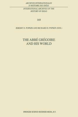 The Abbé Grégoire and His World by 