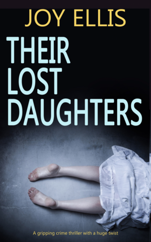 Their Lost daughters by Joy Ellis