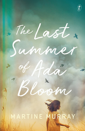 The Last Summer of Ada Bloom by Martine Murray