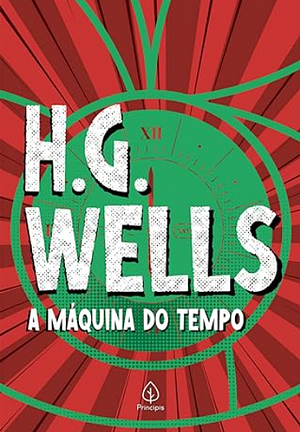 A Máquina do Tempo by H.G. Wells