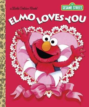Elmo Loves You (Sesame Street) by Sarah Albee