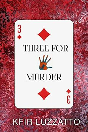 THREE FOR MURDER by Kfir Luzzatto
