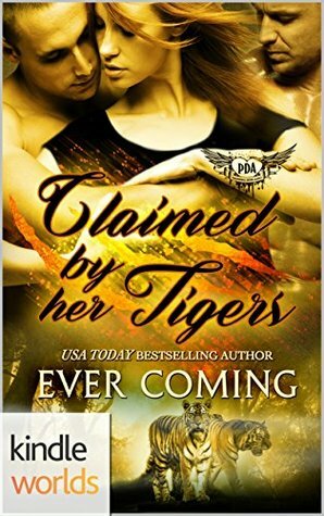 Claimed by Her Tigers by Ever Coming