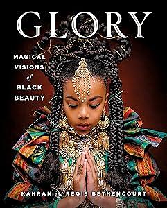 Glory: Magical Visions of Black Beauty by 