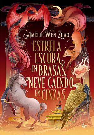 Estrela escura em brasas, neve caindo em cinzas by Amélie Wen Zhao