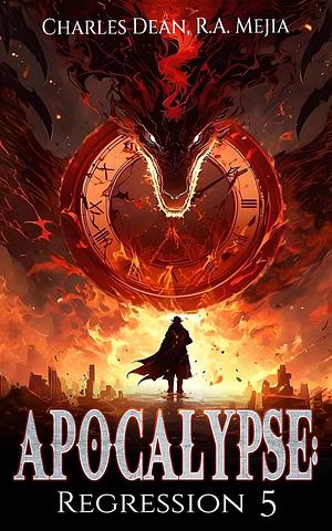 Apocalypse: Regression (Book 5) by R.A. Mejia