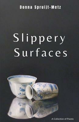 Slippery Surfaces by Donna Spruijt-Metz
