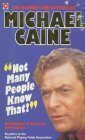 Not Many People Know That: Michael Caine's Almanac Of Amazing Information (Coronet Books) by Michael Caine
