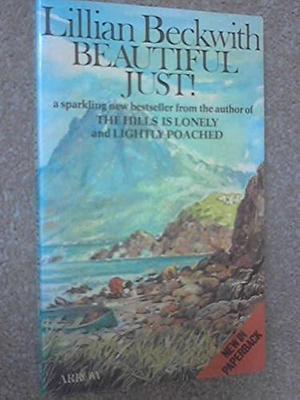 Beautiful Just by Lillian Beckwith, Lillian Beckwith