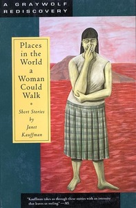 Places in the World a Woman Could Walk by Janet Kauffman
