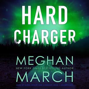 Hard Charger by Meghan March