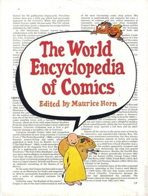 The World Encyclopedia of Comics by Mark Evanier, Ervin Rustemagić, Bill Blackbeard, John Brancatelli, Peter Harris, Manuel Auad, Orvy Jundis, Denis Gifford, Richard Marschall, John Ryan, Luis Gasca, Gianni Bono, Maurice Horn, Wolfgang Fuchs, Hisao Kato