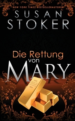 Die Rettung von Mary by Susan Stoker