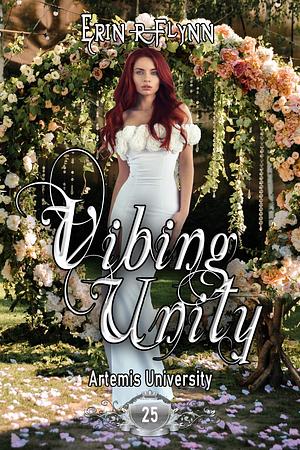 Vibing Unity (Artemis University Book 25) by Erin R. Flynn